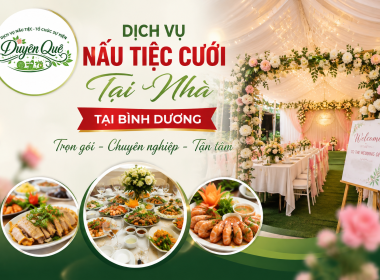 Dịch Vụ Nấu Tiệc Cưới Tại Nhà Tại Bình Dương 